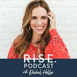 rise podcsat, rachel hollis