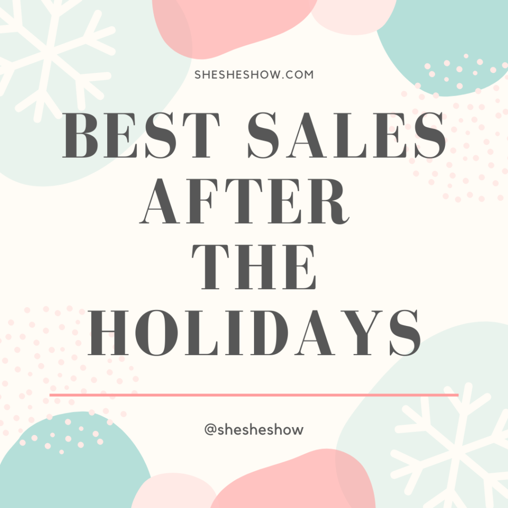 Best After Christmas Sales - SheShe Show